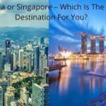 SINGAPORE VS MALAYSIA: WHICH IS BEST TO TRAVEL?